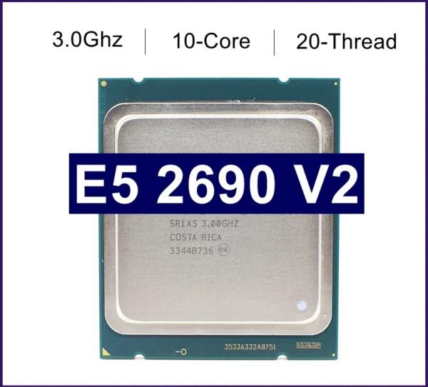 Used E5 2690 v2 Processor SR1A5 3.0Ghz 10 Core 25MB Socket LGA 2011 Xeon CPU