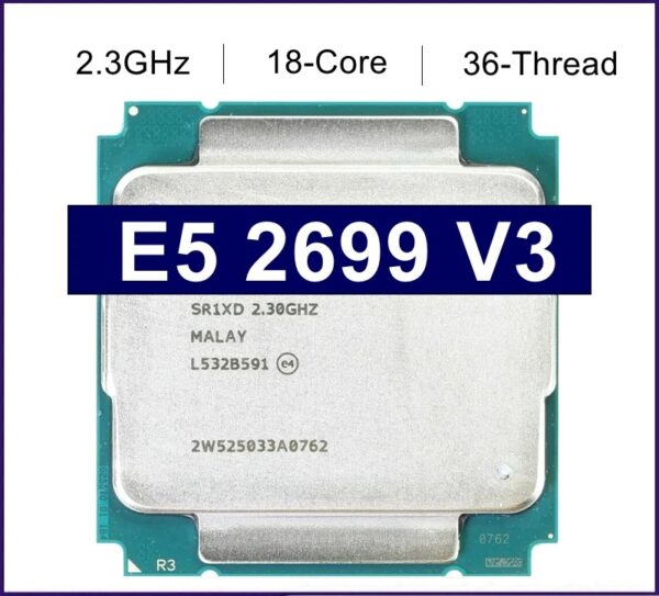 Used Xeon E5 2699 V3 Processor SR1XD 2.3Ghz 18 Core 145W Socket LGA 2011-3 CPU 2699V3